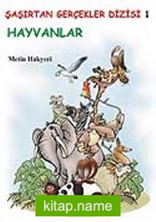 Hayvanlar (Ciltli) / Şaşırtan Gerçekler 1