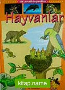 Hayvanlar / İlk Ansiklopedim