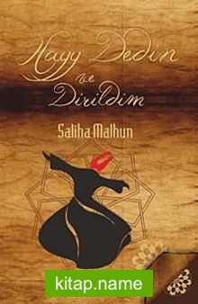 Hayy Dedim ve Dirildim