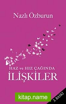 Haz ve Hız Çağında İlişkiler