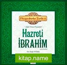 Hazreti İbrahim (a.s) (Allah Dostu Peygamber) – Peygamberler Tarihi -4