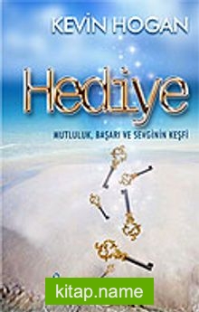 Hediye / Mutluluk Başarı ve Sevginin Keşfi