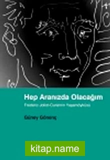 Hep Aranızda Olacağım Frederic Joliot-Curie’nin Yaşamöyküsü