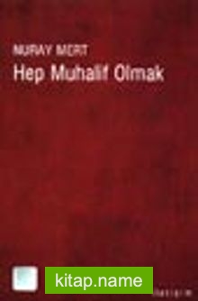 Hep Muhalif Olmak