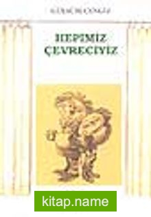 Hepimiz Çevreciyiz