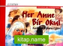 Her Anne Bir Okul  Kadından Topluma Eğitim