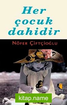 Her Çocuk Dahidir