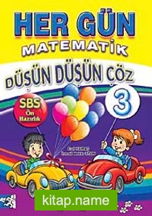 Her Gün Matematik Düşün Düşün Çöz-3 (SBS Ön Hazırlık)