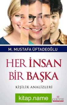 Her İnsan Bir Başka  Kişilik Analizleri