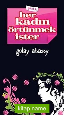 Her Kadın Örtünmek İster