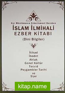Her Müslümanın Ezberlemesi Gereken İslam İlmihali Ezber Kitabı (Dini Bilgiler) kitap kapağı
