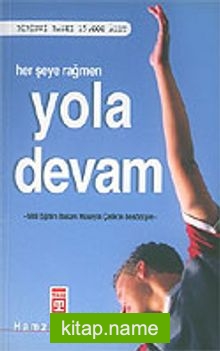 Her Şeye Rağmen Yola Devam