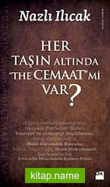 Her Taşın Altında  The Cemaat mi Var?