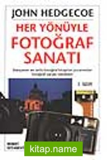 Her Yönüyle Fotoğraf Sanatı