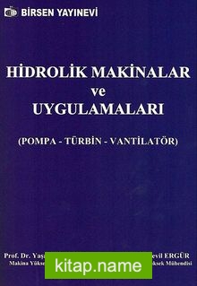 Hidrolik Makinalar ve Uygulamaları Pompa-Türbin-Vantilatör