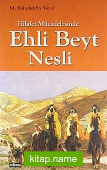 Hilafet Mücadelesinde Ehli Beyt Nesli