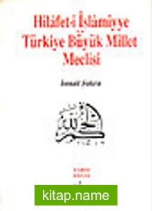 Hilafet-i İslamiyye ve Türkiye Büyük Millet Meclisi