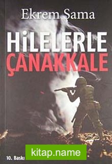 Hilelerle Çanakkale