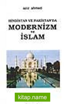 Hindistan ve Pakistan’da Modernizm ve İslam
