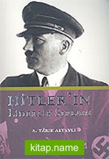 Hitler’in Liderlik Sırları