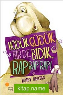 Hödük Güdük Bir de Bıdık, Rap Rap Rap!