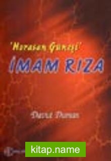 ‘Horasan Güneşi’ İmam Rıza