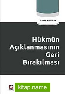 Hükmün Açıklanmasının Geri Bırakılması / Dr. Enver Kumbasar