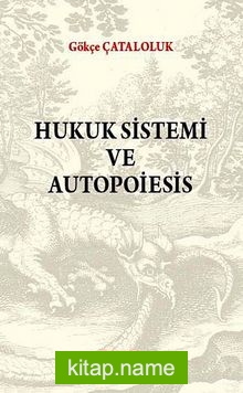 Hukuk Sistemi ve Autopoiesis