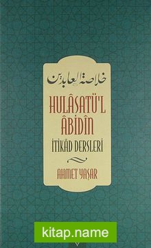 Hulasatü’l Abidin İtikad Dersleri