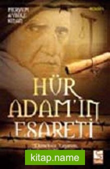Hür Adam’ın Esareti