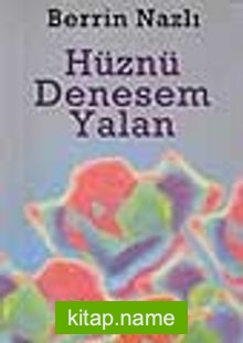 Hüznü Denesem Yalan