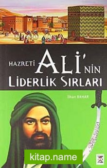 Hz. Ali’nin Liderlik Sırları