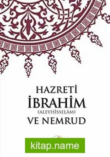 Hz. İbrahim (A.S) ve Nemrud