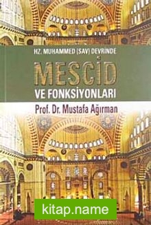 Hz. Muhammed Devrinde Mescid Ve Fonksiyonları