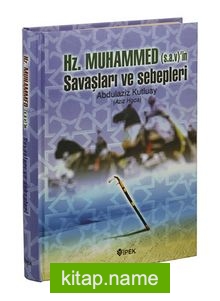 Hz. Muhammed (s.a.v)’in Savaşları ve Sebepleri (Ciltli)