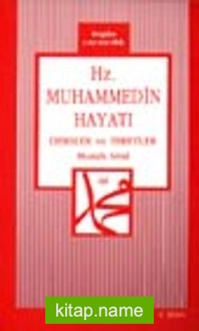 Hz. Muhammedin Hayatı Dersler ve İbretler