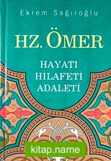 Hz. Ömer Hayatı Hilafeti Adaleti