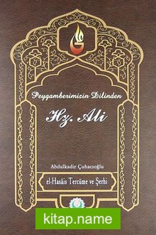 Hz. Peygamberin Dilinden Hz. Ali el-Hasais Tercüme ve Şerhi