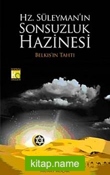 Hz. Süleyman’ın Sonsuzluk Hazinesi Belkıs’ın Tahtı