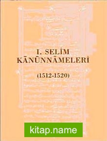I. Selim Kanunnameleri (1512 – 1520)