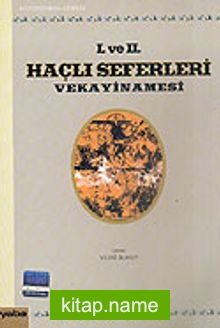 I. ve II. Haçlı Seferleri Vekayinamesi