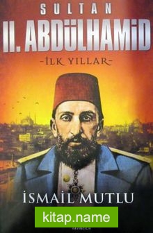 II. Abdülhamid ( İlk Yıllar)
