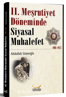 II. Meşrutiyet Döneminde Siyasal Muhalefet