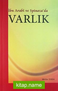 İbn Arabi ve Spinoza’da Varlık