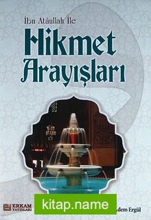 İbn Ataullah ile Hikmet Arayışları