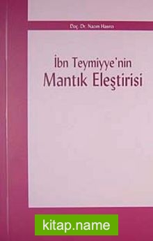 İbn Teymiyye’nin Mantık Eleştirisi