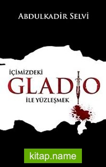 İçimizdeki Gladio İle Yüzleşmek