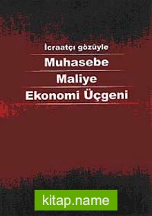 İcraatçı Gözüyle Muhasebe Maliye Ekonomi Üçgeni