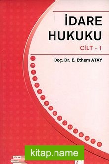 İdare Hukuku Cilt-1 / Kolay Hukuk Serisi