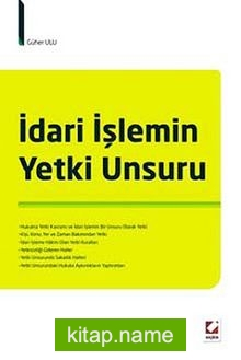 İdari İşlemin Yetki Unsuru